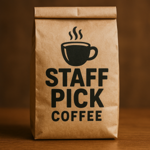 Staff Pick- Let us Choose your Coffee!!